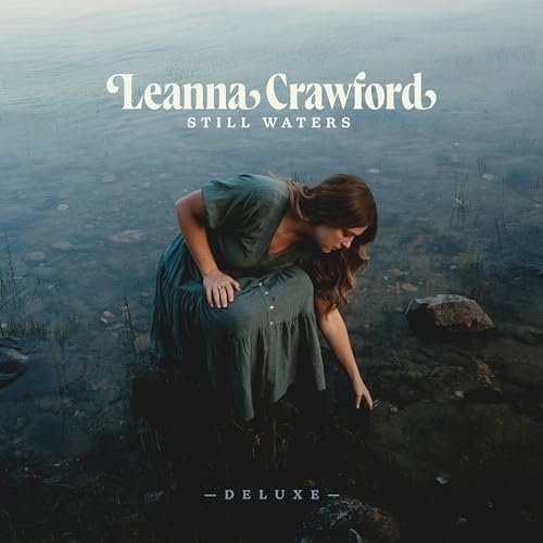 Leanna Crawford - Still Waters (Deluxe) | CD