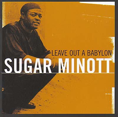SUGAR MINOTT - Leave Out of Babylon | CD