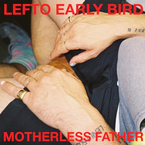 Lefto Early Bird - Motherless Father | Vinyl