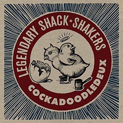 LEGENDARY SHACK SHAKERS - Cockadoodledeux | Vinyl