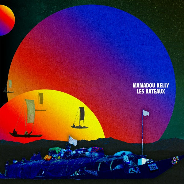 MAMADOU KELLY - Les Bateaux (The Boats) | CD