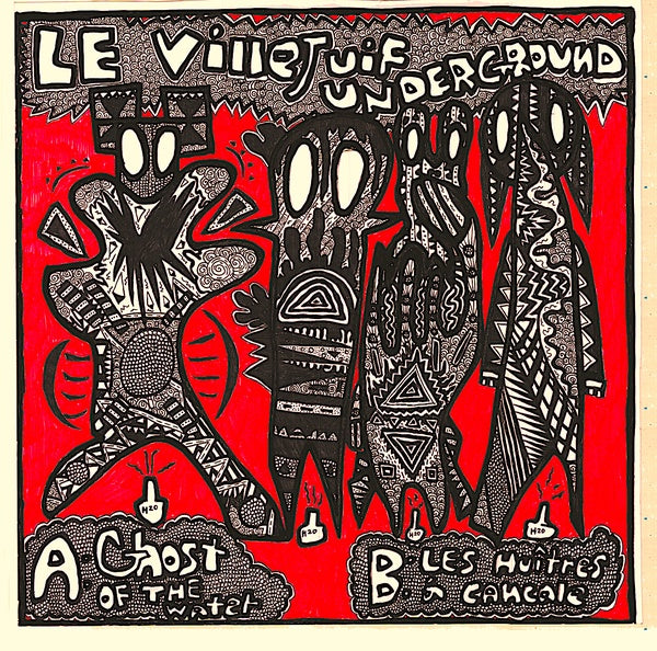 LE VILLEJUIF UNDERGROUND - Les Huitres A Cancale | Vinyl