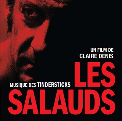 TINDERSTICKS | Les Salauds (un film de Claire Denis) | CD