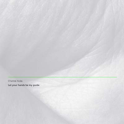 CHANTAL ACDA - Let Your Hands Be My Guide | Vinyl