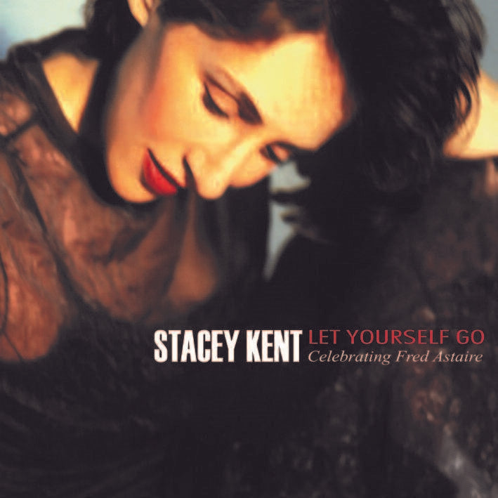 Stacey Kent - Let Yourself Go | Vinyl