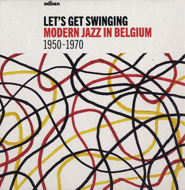 VA | Let's Get Swinging: Modern Jazz In Belgium 1950-1970 | CD