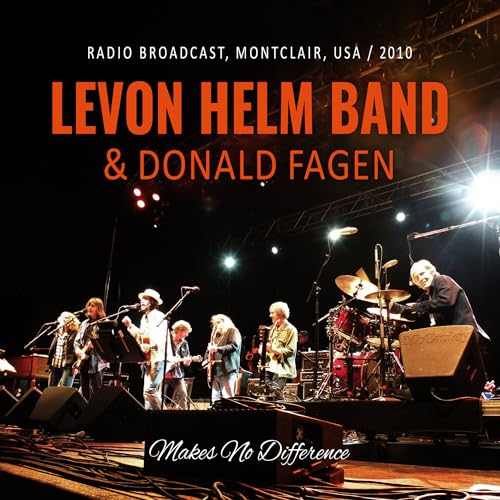 Levon Helem Band & Donald Fagen - Makes No Difference / Radio Broadcast 2010 | CD