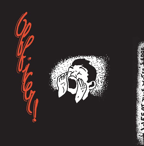 OFFICER! - Life At the Water's Edge/Dogface | Vinyl