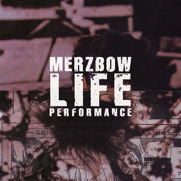 MERZBOW - Life Performance | CD