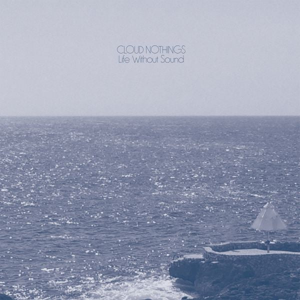 Cloud Nothings | Life Without Sound | CD