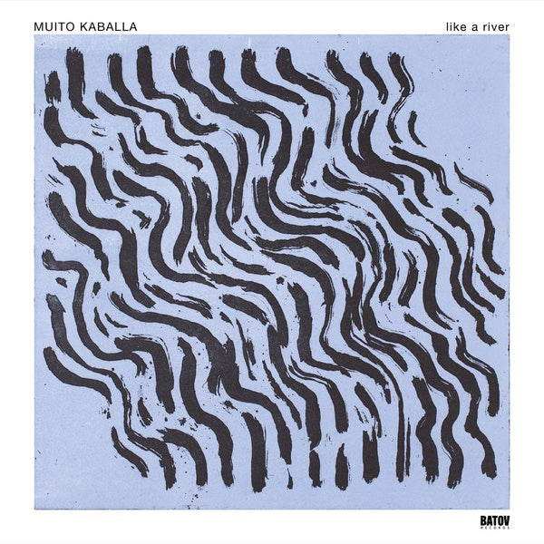 MUITO KABALLA - Like A River | Vinyl
