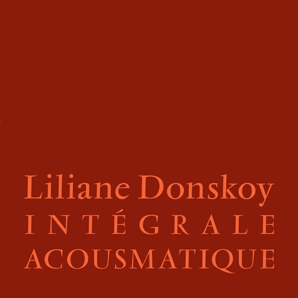 Liliane Donskoy - Integrale Acousmatique [3LP] | Vinyl