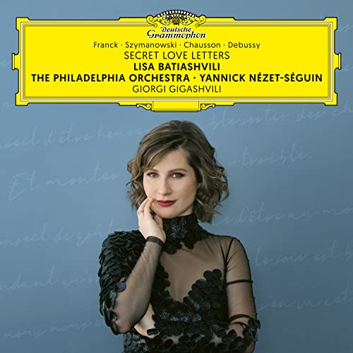 Lisa Batiashvili/Yannick Nézet-Séguin/The Philadel - Secret Love Letters (Franck - Szymanowski - Chausson - Debussy) | CD