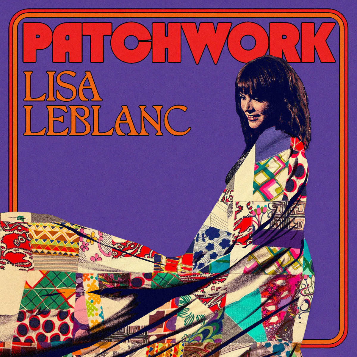 Lisa LeBlanc - Patchwork [LP] | Vinyl