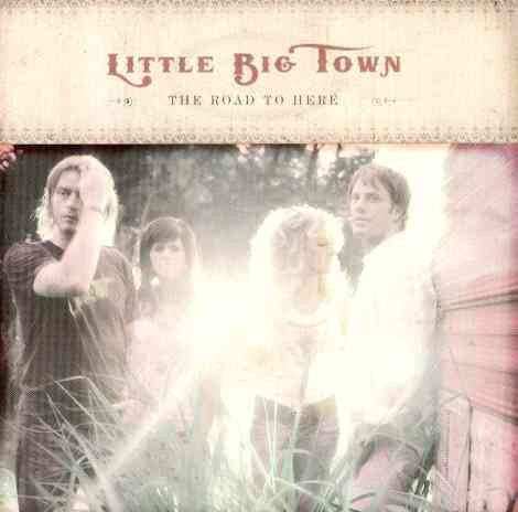 Little Big Town - THE ROAD TO HERE | CD