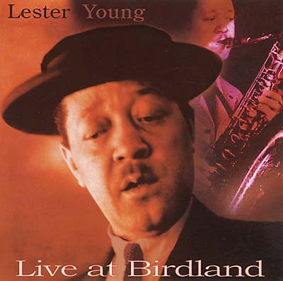 LESTER YOUNG - Live At Birdland | CD