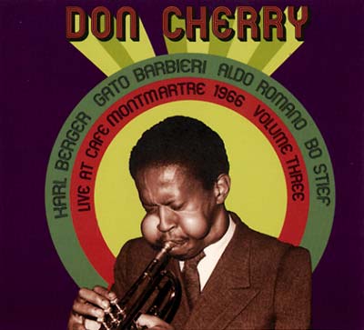 DON CHERRY - Live at Café Montmartre 1966 Volume Three | CD