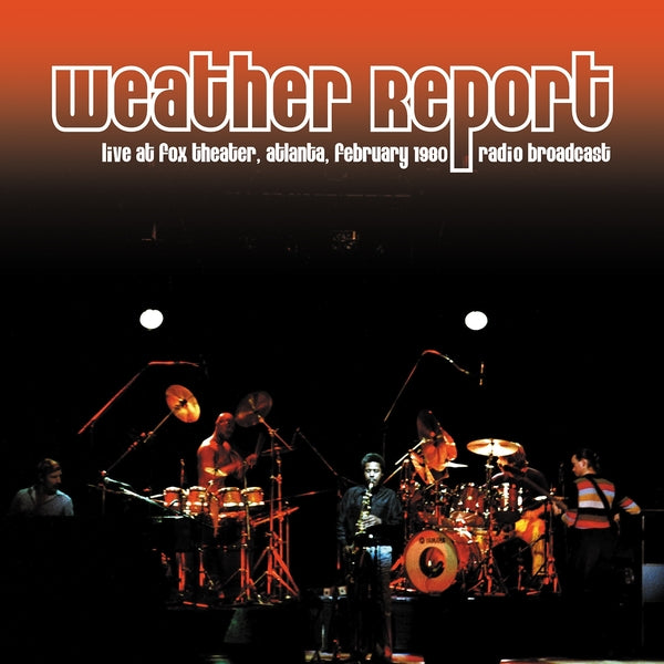 Weather Report - Live At Fox Theater, Atlanta February 1980 | Vinyl