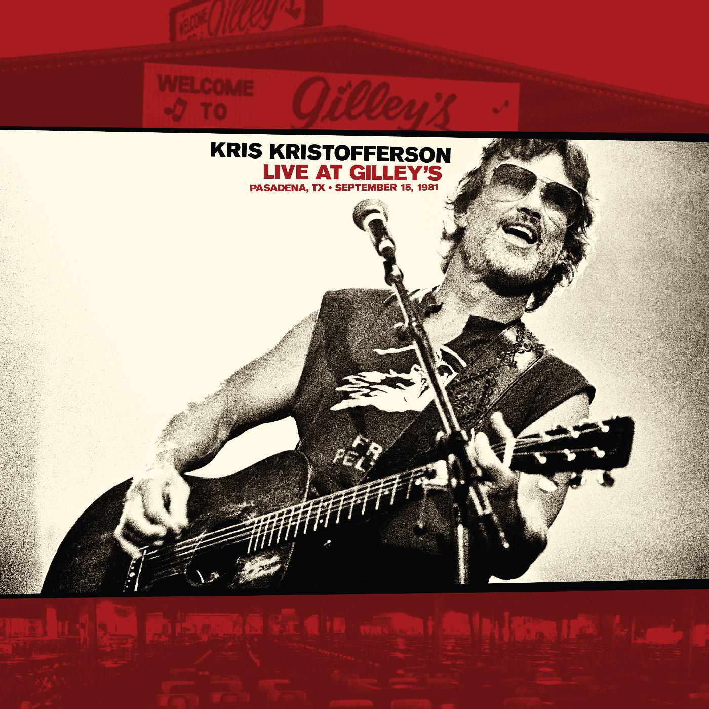 Kris Kristofferson - Live At Gilleyâ€™s - Pasadena, TX: September 15, 1981 | Vinyl