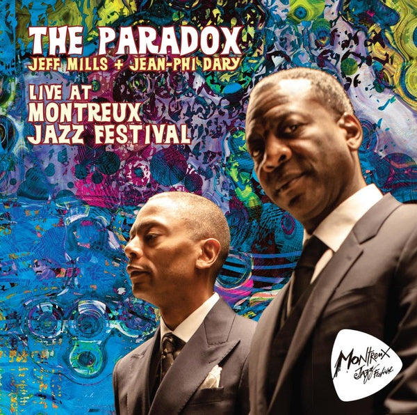 THE PARADOX (JEAN-PHI DARY/JEFF MILLS) - Live At Montreux Jazz Festival | Vinyl