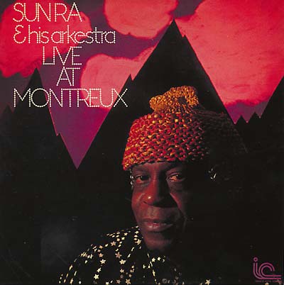 SUN RA & HIS ARKESTRA - Live At Montreux | CD
