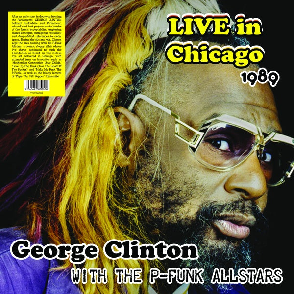 GEORGE CLINTON - Live in Chicago 1989 with The P-Funk Allstars | Vinyl