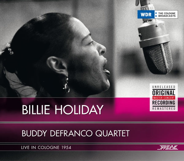 BILLIE HOLIDAY/BUDDY DEFRANCO QUARTET - Live In Cologne 1954 | CD