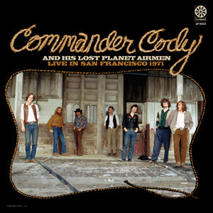 Commander Cody & His Lost Planet Airmen | Live In San Francisco 1971 (GOLD VINYL) | Vinyl