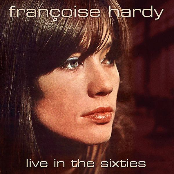 FRANCOISE HARDY - Live In The Sixties | CD