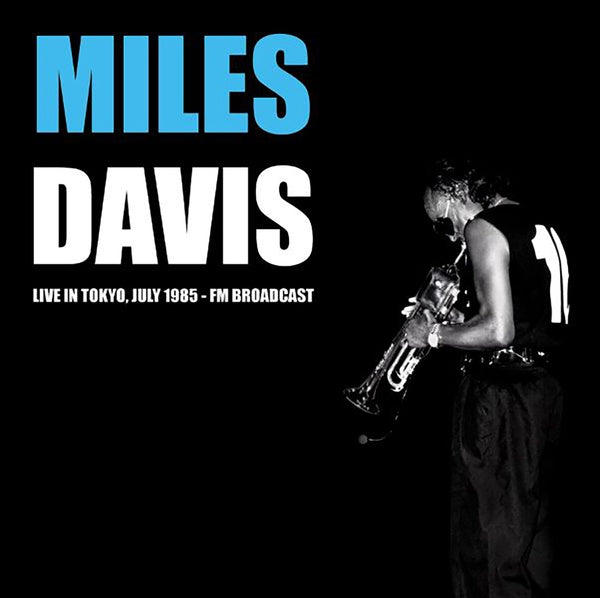 MILES DAVIS - Live In Tokyo, July 1985 - FM Broadcast | Vinyl