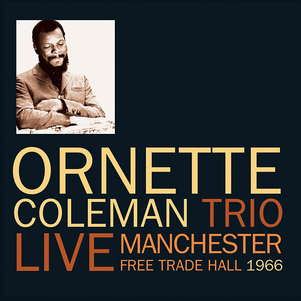 ORNETTE COLEMAN TRIO - Live Manchester Free Trade Hall 1966 | CD