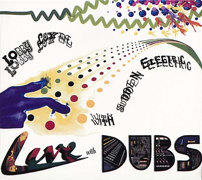 LOBBY LOYDE WITH SUDDEN ELECTRIC - Live With Dubs | CD