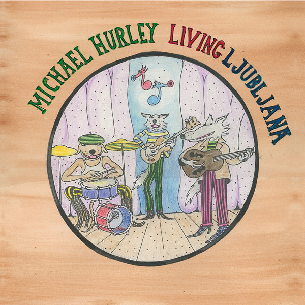 MICHAEL HURLEY - Living Ljubljana | Vinyl