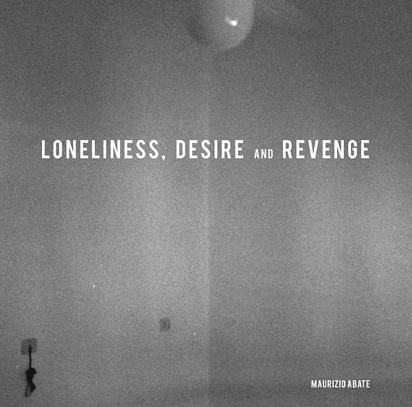 MAURIZIO ABATE - Loneliness, Desire and Revenge | Vinyl