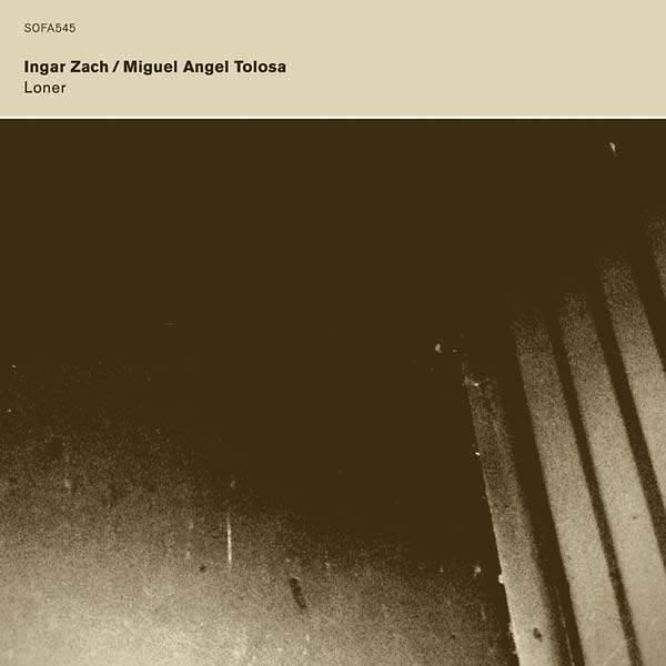 INGAR ZACH/MIGUEL ANGEL TOLOSA - Loner | CD