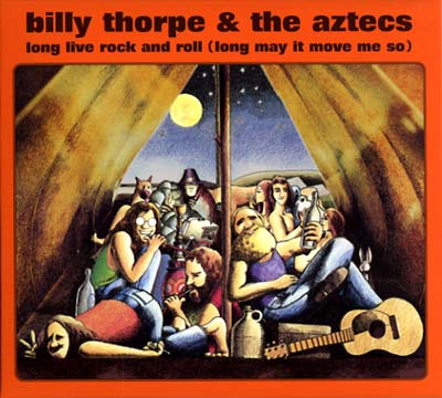 BILLY THORPE AND THE AZTECS - Long Live Rock And Roll | CD