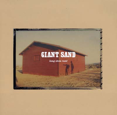 GIANT SAND | Long Stem Rant | Vinyl