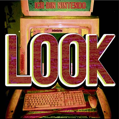 ICH BIN N!NTENDO - Look | Vinyl