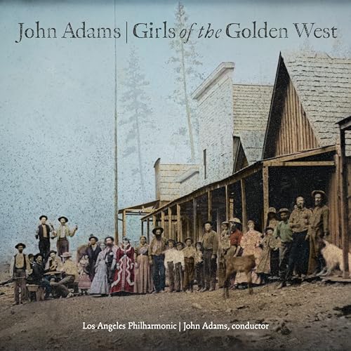 Los Angeles Philharmonic & John Adams | John Adams: Girls of the Golden West | CD