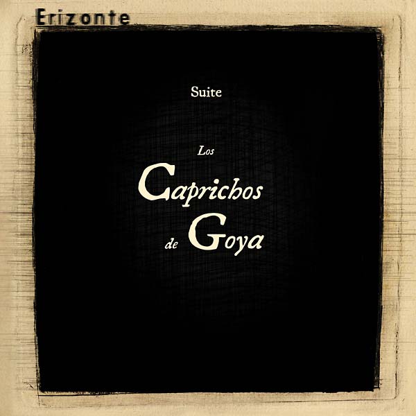 ERIZONTE - Los Caprichos de Goya | Vinyl