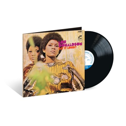Lou Donaldson - Say It Loud! (Blue Note Classic Vinyl Edition) [180g LP] | Vinyl