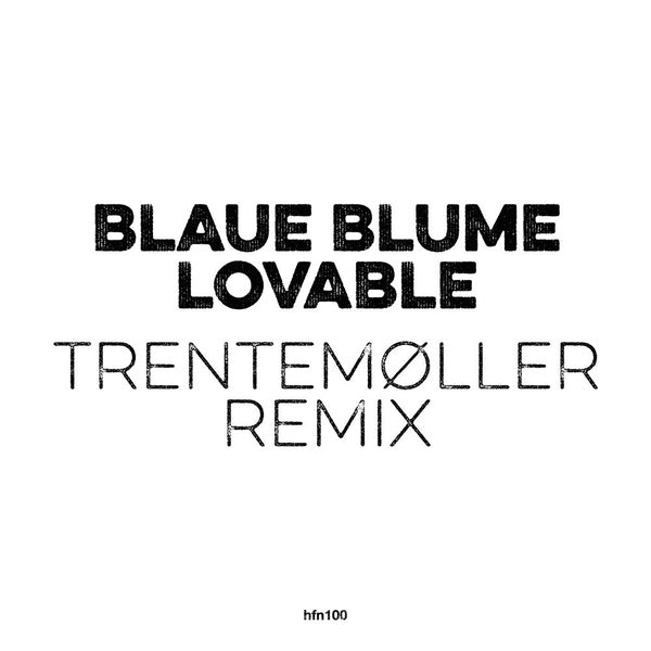 BLAUE BLUME - Lovable (Trentemoller Remix) | Vinyl