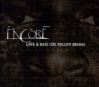 ENCORE - Love & Hate (The Mellow Drama) | CD