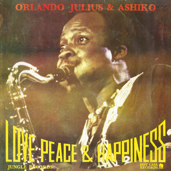 ORLANDO JULIUS & ASHIKO - Love, Peace & Happiness | Vinyl