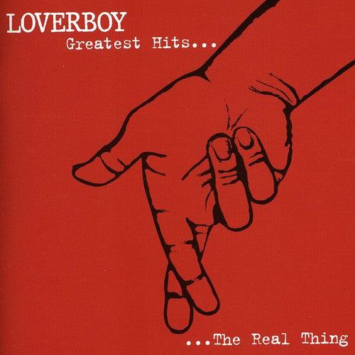 Loverboy - Greatest Hits...The Real Thing (Remastered) [Import] | CD