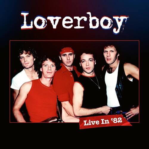 Loverboy | Live In '82 (Limited Edition, 180 Gram Vinyl, With DVD) | Vinyl