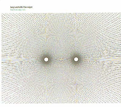 LUIGI ARCHETTI/BO WIGET - Low Tide Digitals | CD