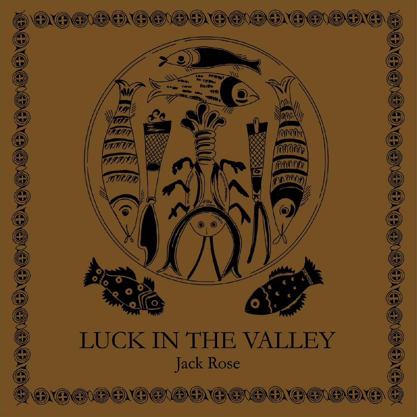 Jack Rose - Luck in the Valley (BROWN VINYL) | Vinyl