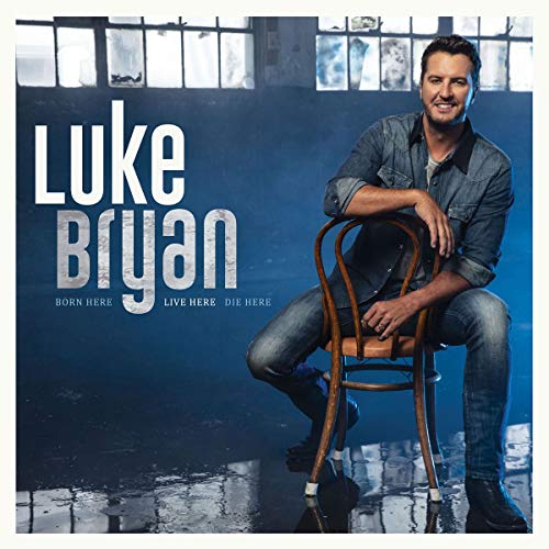 Luke Bryan - Born Here Live Here Die Here | CD