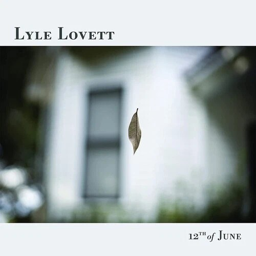 Lyle Lovett | 12th Of June (Limited Edition, Black Ice Colored Vinyl) | Vinyl
